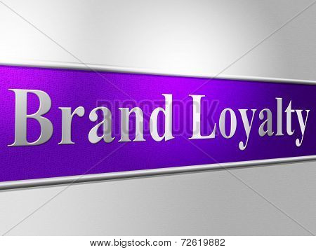 Brand Loyalty Means Company Identity And Branded