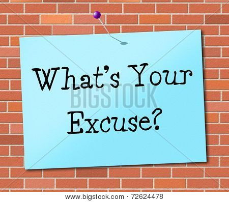 What's Your Excuse Means Dont Give Up And Perseverance