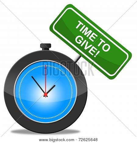 Time To Give Means Present Award And Donating