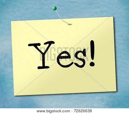 Yes Sign Shows All Right And Agreeing