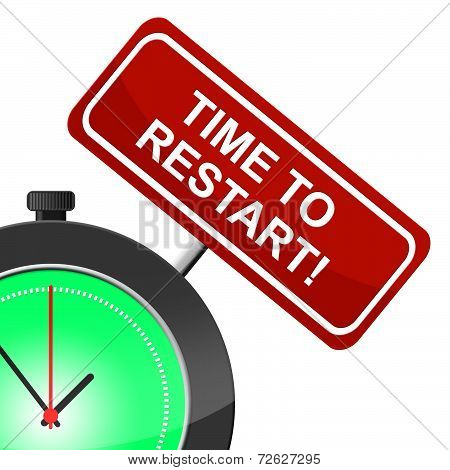Time To Restart Shows Begin Over And Renew