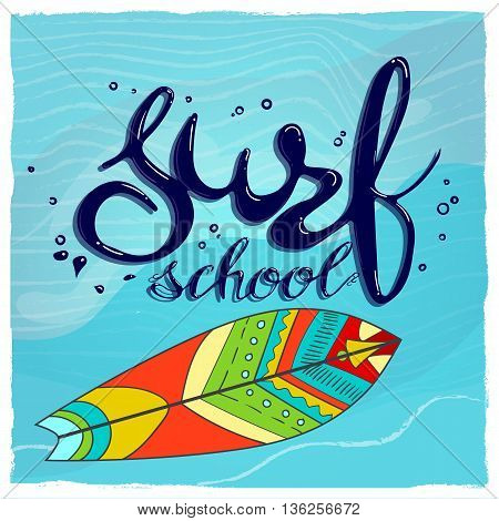 surf school t-shirt print vector concept. surf board with hand drawn letters about surf school
