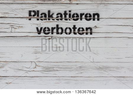 placard forbidden - no billboards german (plakatieren verboten)