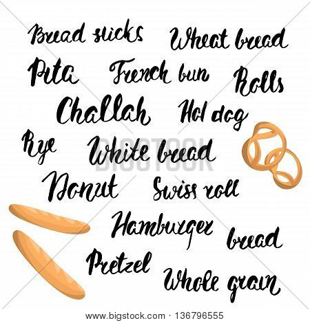 Hand written Different Types of Bread. Unique hand drawn lettering. Vector Illustration