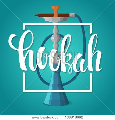 Hookah banner. Vector hookah logo with hand drawn lettering and smoking device on a blue background