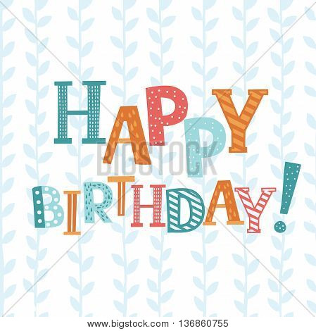 Vector cute happy birthday card with different colors letters