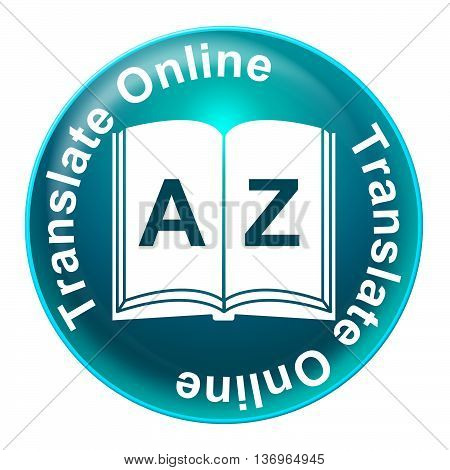 Translate Online Represents Foreign Language And Convert
