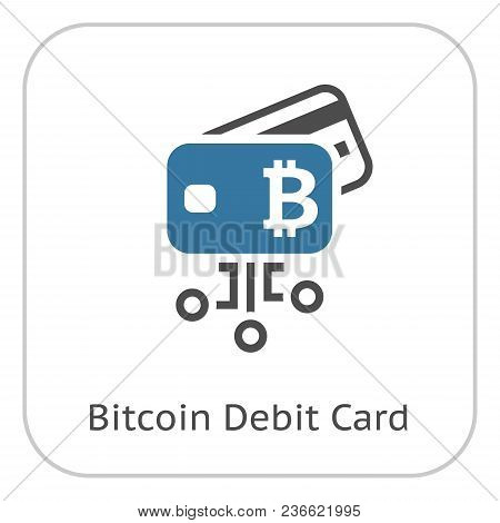 Bitcoin Debit Card Icon. Modern Financial Technology Sign. Digital Graphic Symbol. Bank Debit Cards 