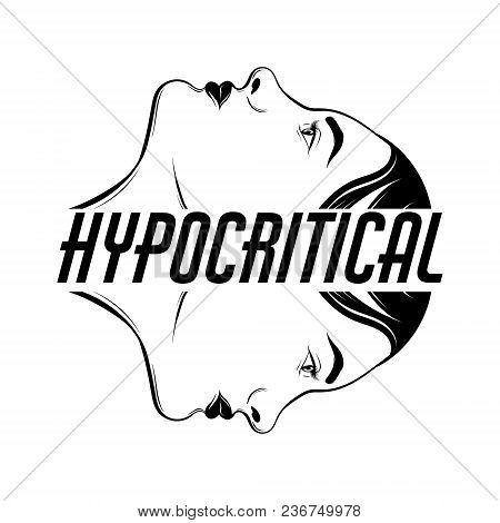 Hypocritical. Vector Placard With Hand Drawn Illustration Of Girl. Template Ofr Card, Poster, Banner