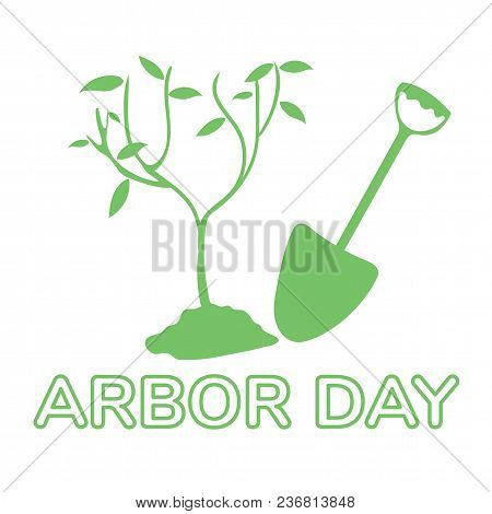 National Arbor Day Holiday Illustration Young Tree Planting With Soil By Shovel Flat Vector Silhouet