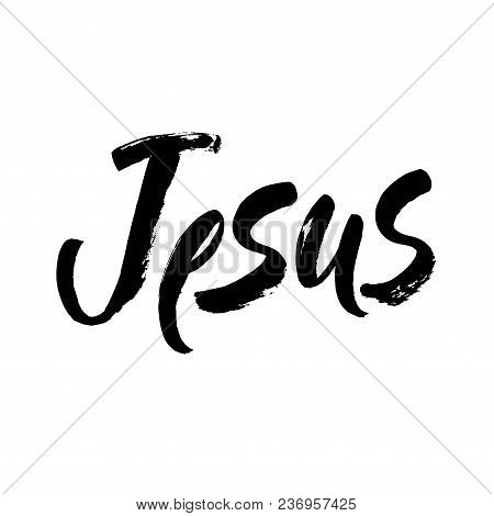 Iesus. Vector Religions Jesus Illustration.religious Poster Of Faith In God. Modern Brush Calligraph
