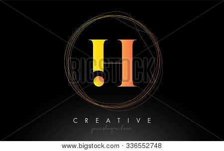 Gold Artistic H Letter Logo Design With Creative Circular Wire Frame Around It Vector Illustration.