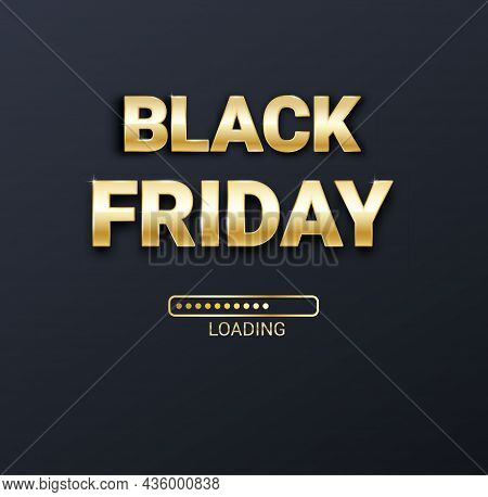 Black Friday Loading Bar Background, Banner Poster Design Template. Progress Loading Bar. Black Frid