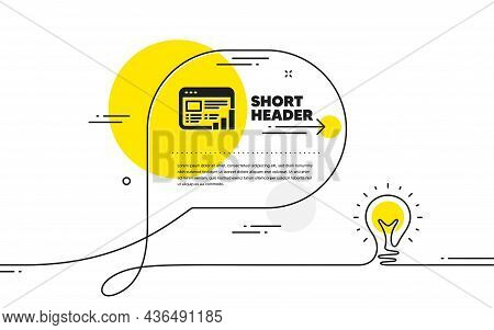 Web Report Icon. Continuous Line Idea Chat Bubble Banner. Column Graph Sign. Growth Diagram Symbol. 