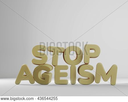 3d Render Of Text Stop Ageism. Social Problem Of Inequality Of Ages. Job Refusal For Elderly People.