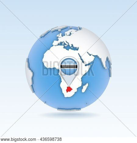 Botswana - Country Map And Flag Located On Globe, World Map. 3d Vector Illustration