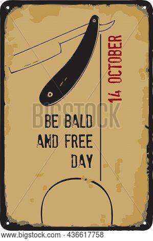 Old Vintage Sign To The Date - Be Bald And Free Day. Vector Illustration For The Holiday And Event I