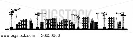 Construction Of A New Microdistrict Of The City. Silhouette. Cranes And Tractors. Modern Technologie