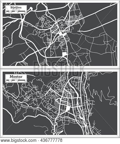 Mostar and Bijeljina Bosnia and Herzegovina City Map Set in Black and White Color in Retro Style. Outline Map.