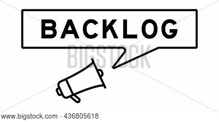 Megaphone Icon With Speech Bubble In Word Backlog On White Background