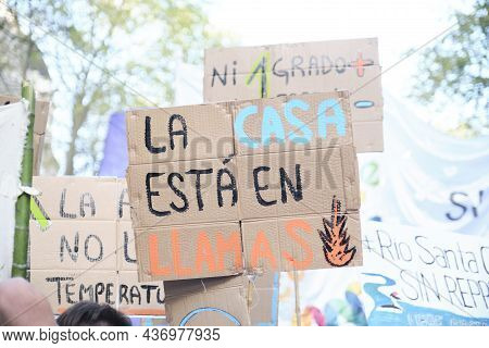 Caba, Buenos Aires, Argentina; Sept 24, 2021: Sign Text: The House Is On Fire. Mass Demonstration In