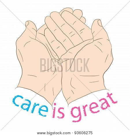 Hands holding something palms upward with the inscription Care Is Great.
