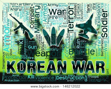 Korean War Indicates Military Action In Korea