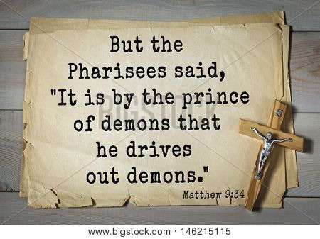 Bible verses from Matthew.But the Pharisees said, 