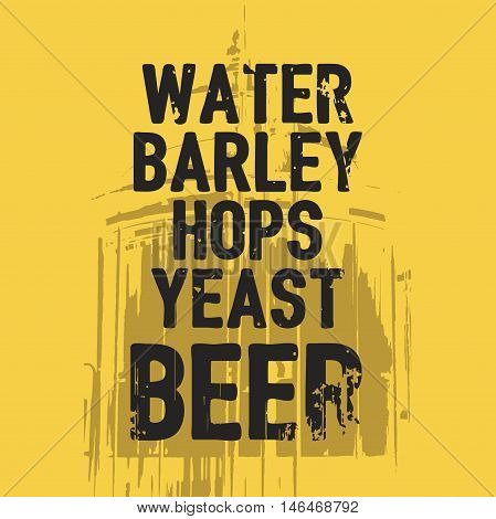 Beer Water Barley Hops Yeast quote vector