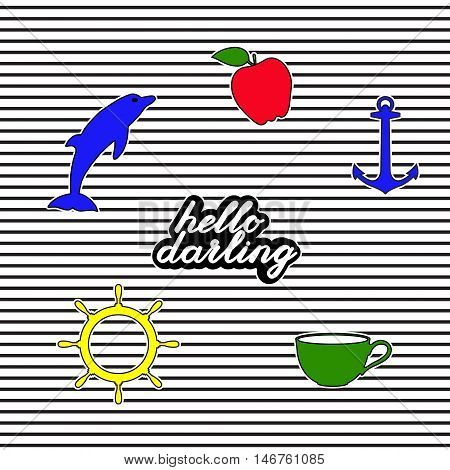 Set of fashion badges, stickers, pins and patches including hello darling quote, dolphin, apple, anchor, tee cup and steering wheel on striped background.