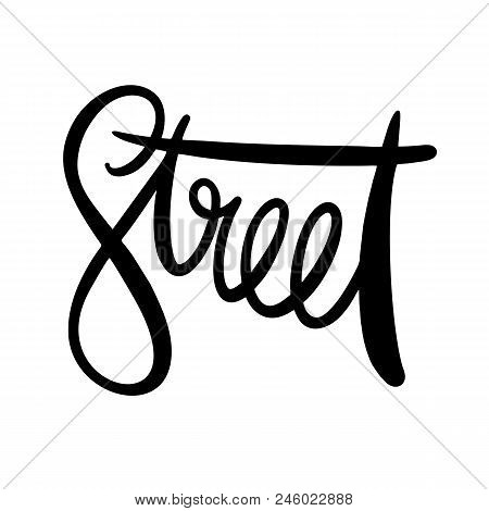 Street Vactor Calligraphy Brush Illustration Black Ink Isolated On White Background.