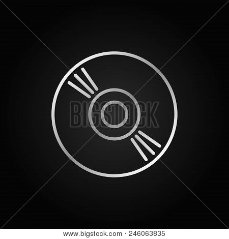 Compact Disc Icon In Thin Line Style. Vector Cd Or Dvd Concept Silver Sign On Dark Background
