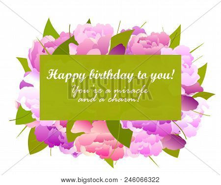 Vector Illustration Of Peony Flowers. Happy Birthday.