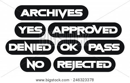 Set Of Most Common Stamp Words, Monochrome, Archives, Yes, Approved, Denied, Ok, Pass, No, Rejected