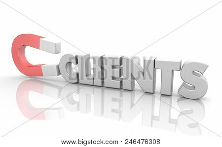 Clients Magnet Attract More New Customers 3d Render Illustration