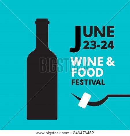 Wine And Food Festival For Placard And Invitation To The Event