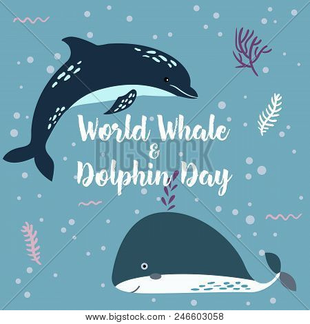 July 23 - The World Day Of Whales And Dolphins Poster. Whale And Dolphin Together.