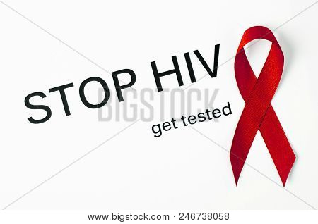 Stop Hiv Get Tested With Red Ribbon On White Background.