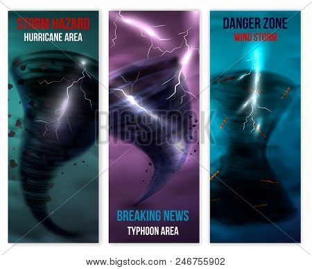 Storm Hurricane Tornado Realistic Banners Collection Of Three Vertical Backgrounds With Images Of Li
