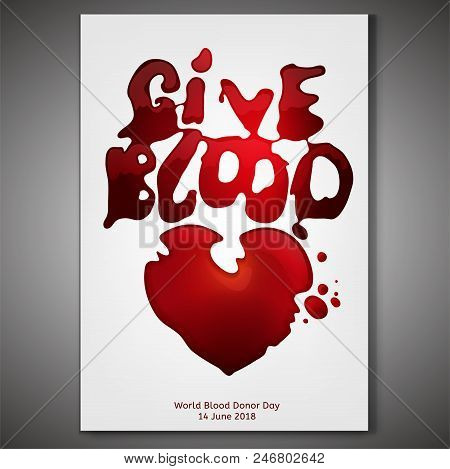 Give Blood Vertical Poster. Life Saving Concept. June 14 - World Blood Donor Day. Vector Illustratio