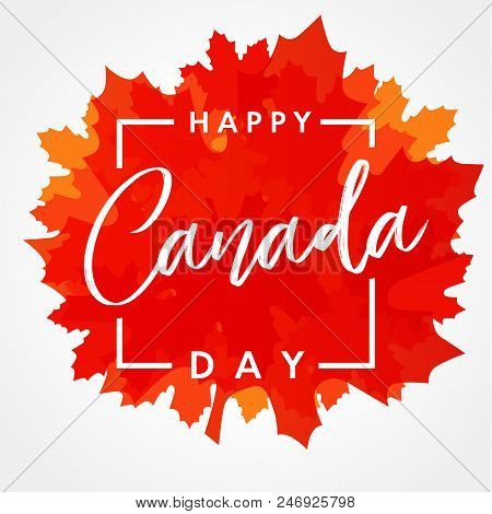 Happy Canada Day Lettering On Maple Leaf Banner. Canada Day, National Holiday 1st Of July With Vecto