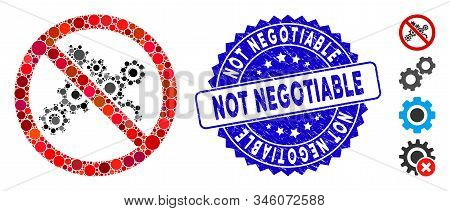 Mosaic No Gears Icon And Distressed Stamp Watermark With Not Negotiable Caption. Mosaic Vector Is Co