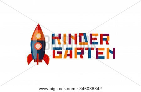 Preschool, Kindergarten, Playgroup Logo Icon Design Template With Rocket.