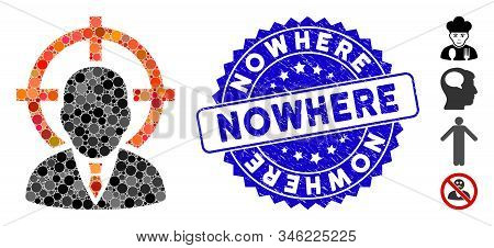 Mosaic Target Man Icon And Corroded Stamp Watermark With Nowhere Caption. Mosaic Vector Is Created W
