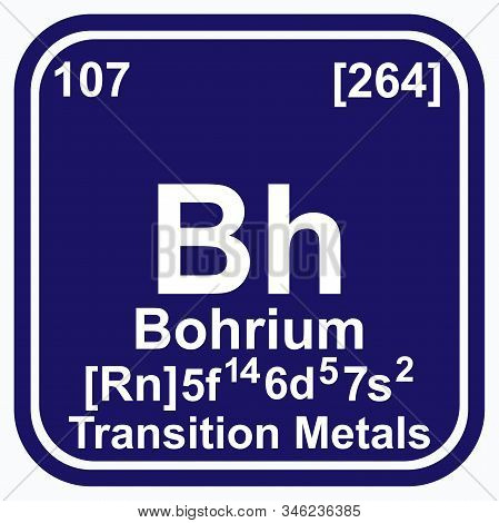 Bohrium Periodic Table Of The Elements Vector Illustration Eps 10.