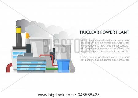Nuclear Power Plant, Industrial Fabrics Non-renewable Energy Sources Cartoon Vector Illustration. Is