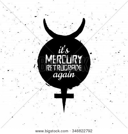 Mercury Retrograde Symbol, Warning, Planet Sign, Vector Illustration