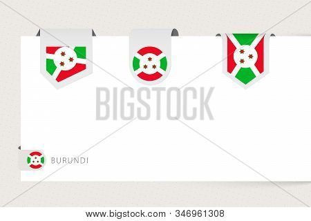 Label Flag Collection Of Burundi In Different Shape. Ribbon Flag Template Of Burundi Hanging From Pa