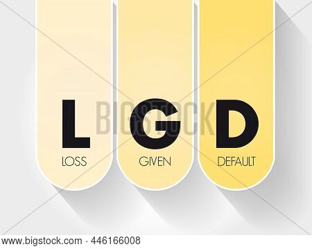 Lgd - Loss Given Default Acronym, Business Concept Background