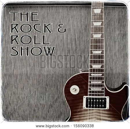 Band Flyer - detail close up of a guitar leaning against an amplifier cabinet on stage with text The Rock & Roll Show - vintage toned